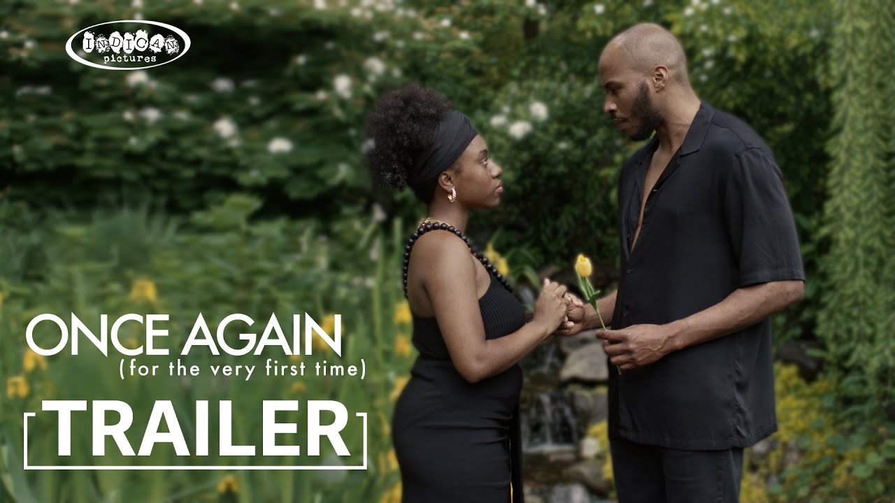 Once Again (for the very first time) Trailer